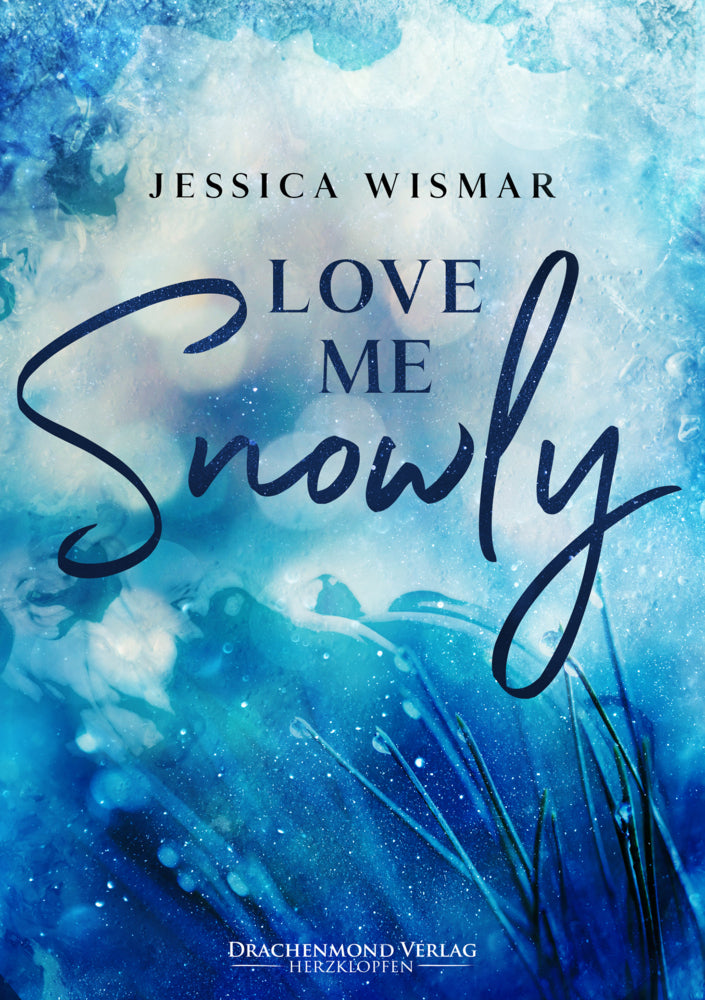 Love Me Snowly (Jessica Wismar)