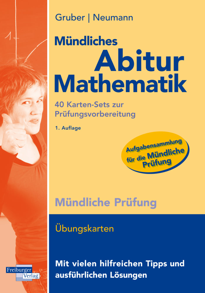 Mündliches Abitur Mathematik, 40 Karten-Sets zur Prüfungsvorbereitung (Helmut Gruber)