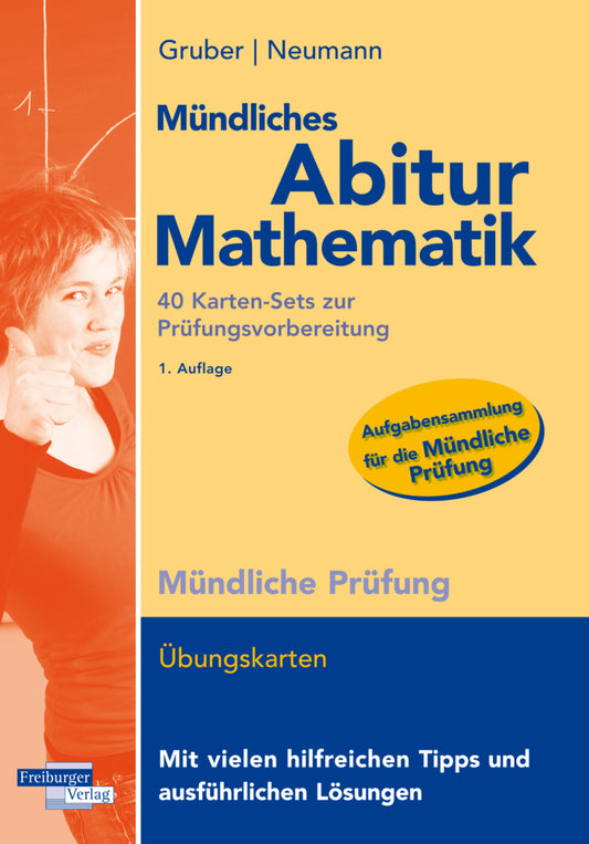 Mündliches Abitur Mathematik, 40 Karten-Sets zur Prüfungsvorbereitung (Helmut Gruber)