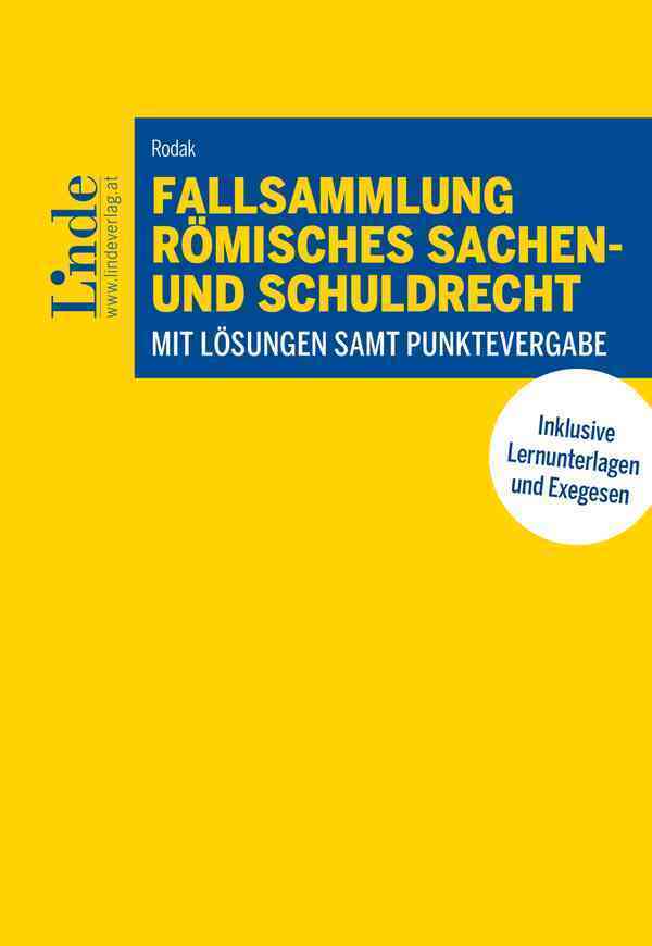 Fallsammlung Römisches Sachen- und Schuldrecht (Dominik Rodak)