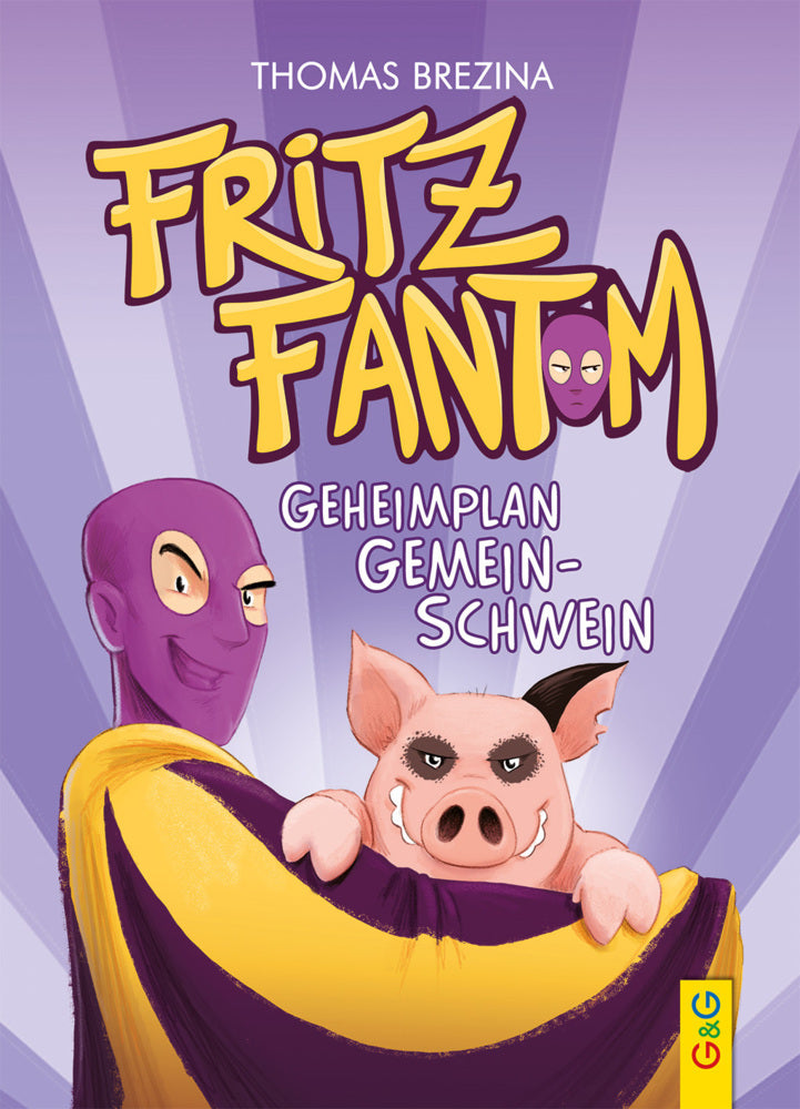 Fritz Fantom - Geheimplan Gemein-Schwein (Thomas Brezina)