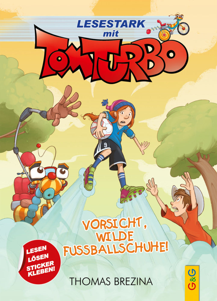 Tom Turbo - Lesestark - Vorsicht, wilde Fußballschuhe! (Thomas Brezina)