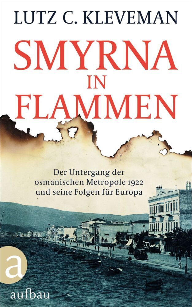 Smyrna in Flammen (Lutz C. Kleveman)