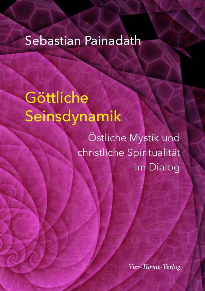 Göttliche Seinsdynamik (Sebastian Painadath)