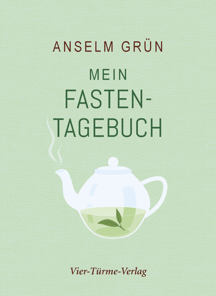 Mein Fastentagebuch (Anselm Grün)