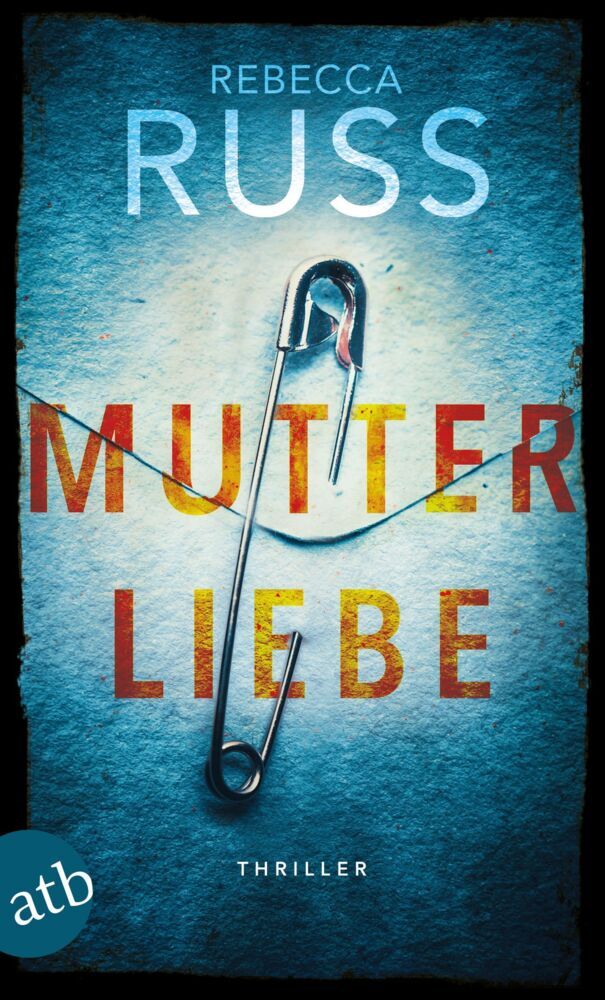 Mutterliebe (Rebecca Russ)
