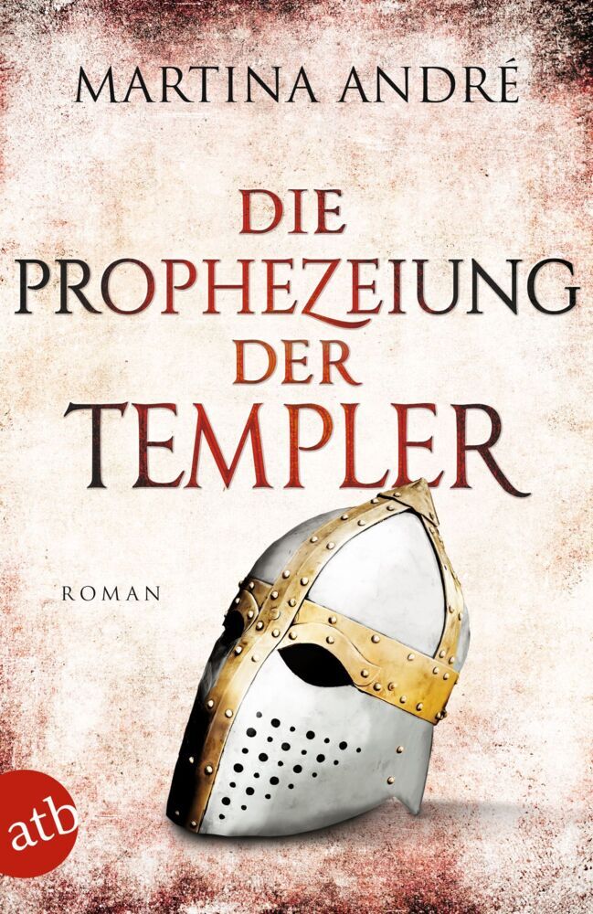 Die Prophezeiung der Templer (Martina André)