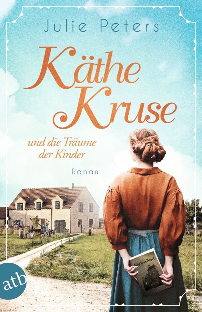 Käthe Kruse und die Träume der Kinder (Julie Peters)