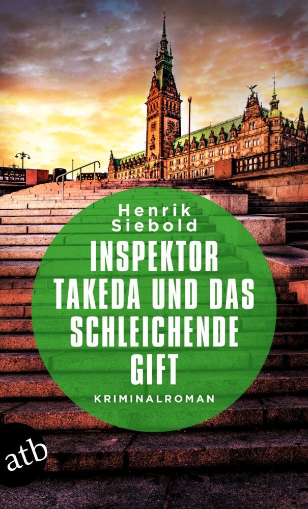 Inspektor Takeda und das schleichende Gift (Henrik Siebold)