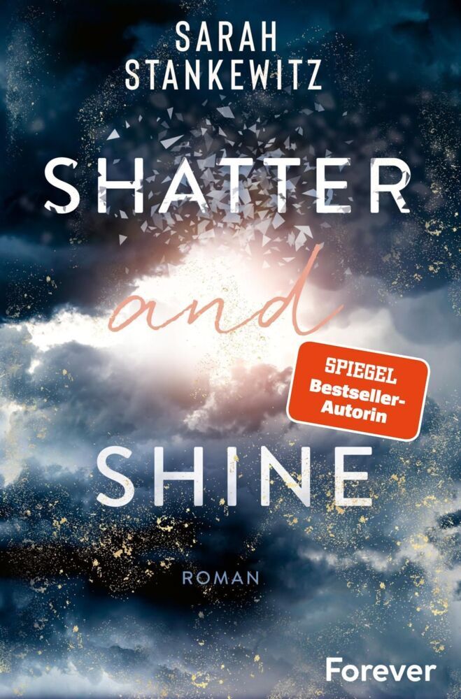 Shatter and Shine (Sarah Stankewitz)