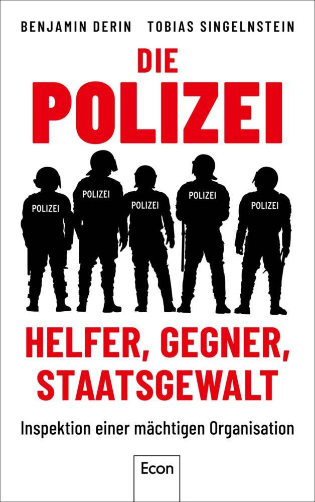 Die Polizei: Helfer, Gegner, Staatsgewalt (Benjamin Derin)