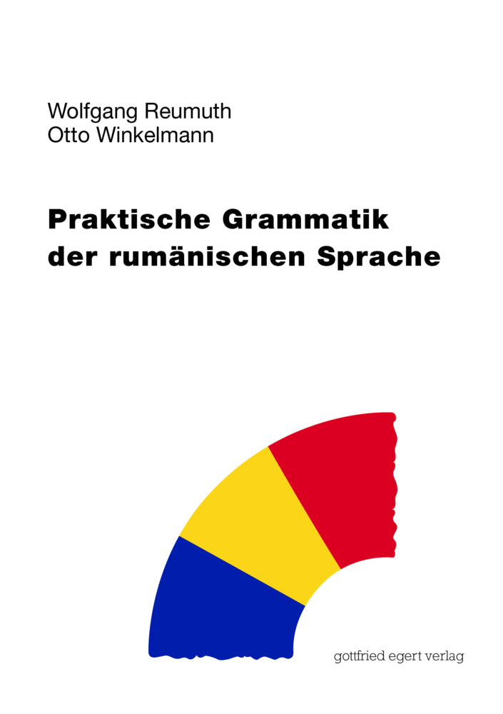 Praktische Grammatik der rumänischen Sprache (Wolfgang Reumuth)