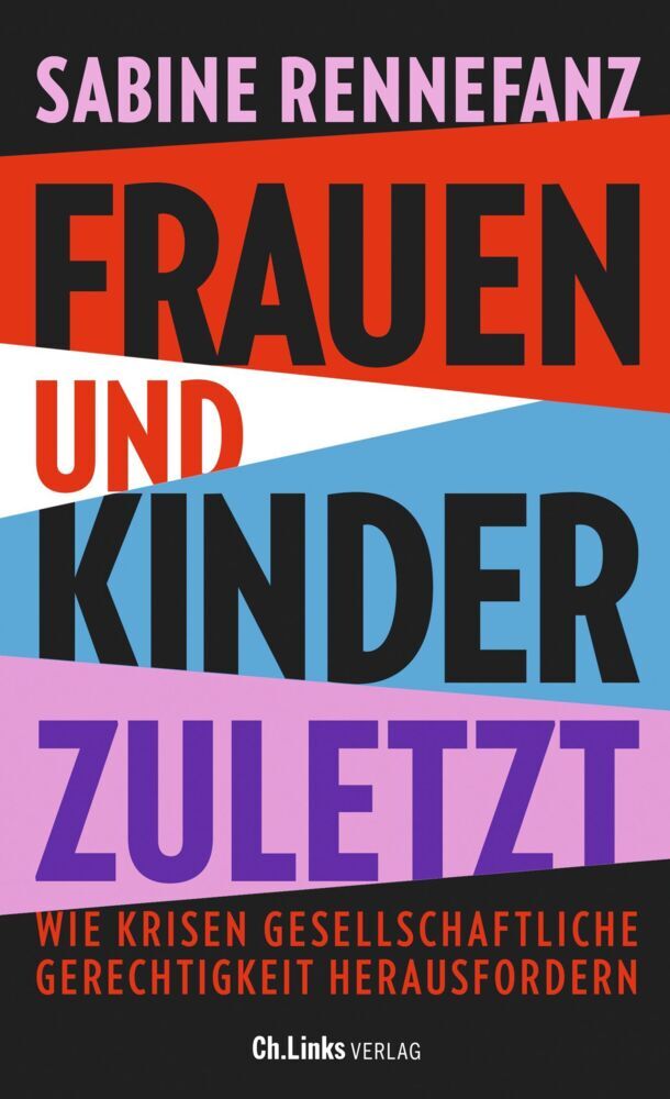 Frauen und Kinder zuletzt (Sabine Rennefanz)