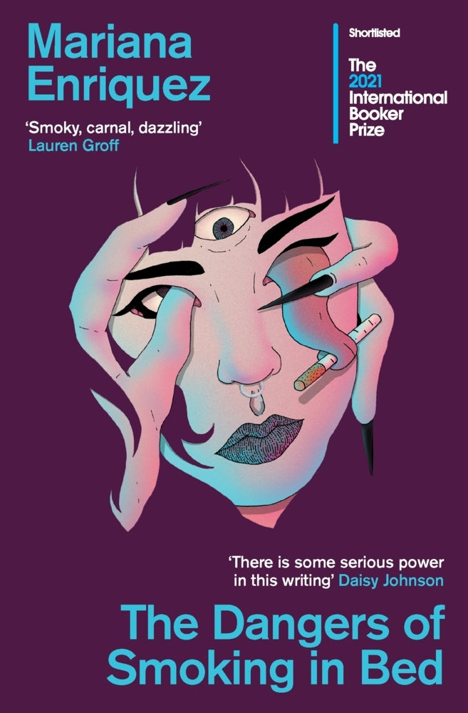 The Dangers of Smoking in Bed (Mariana Enriquez)