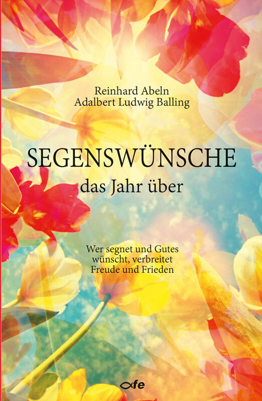 Segenswünsche das Jahr über (Reinhard Abeln)