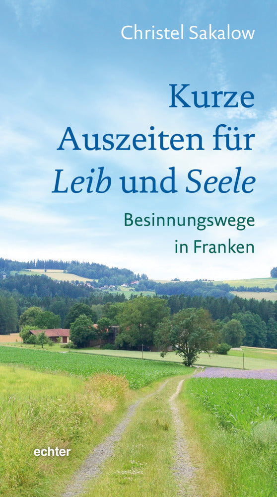 Kurze Auszeiten für Leib und Seele (Christel Sakalow)