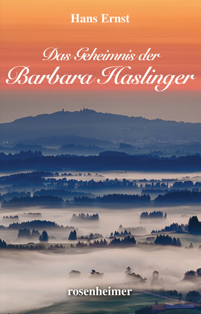 Das Geheimnis der Barbara Haslinger (Hans Ernst)