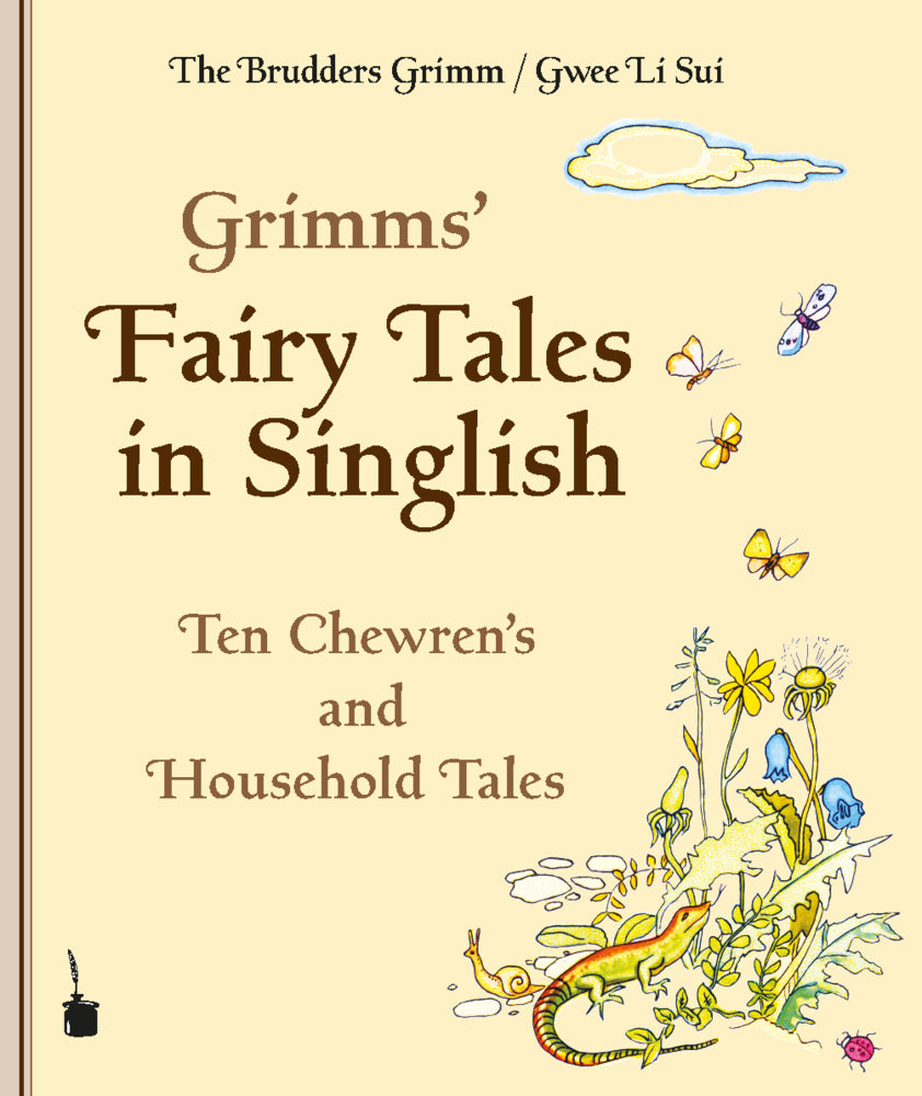 Grimms' Fairy Tales in Singlish. Ten Chewren's and Household Tales (Jacob Grimm)