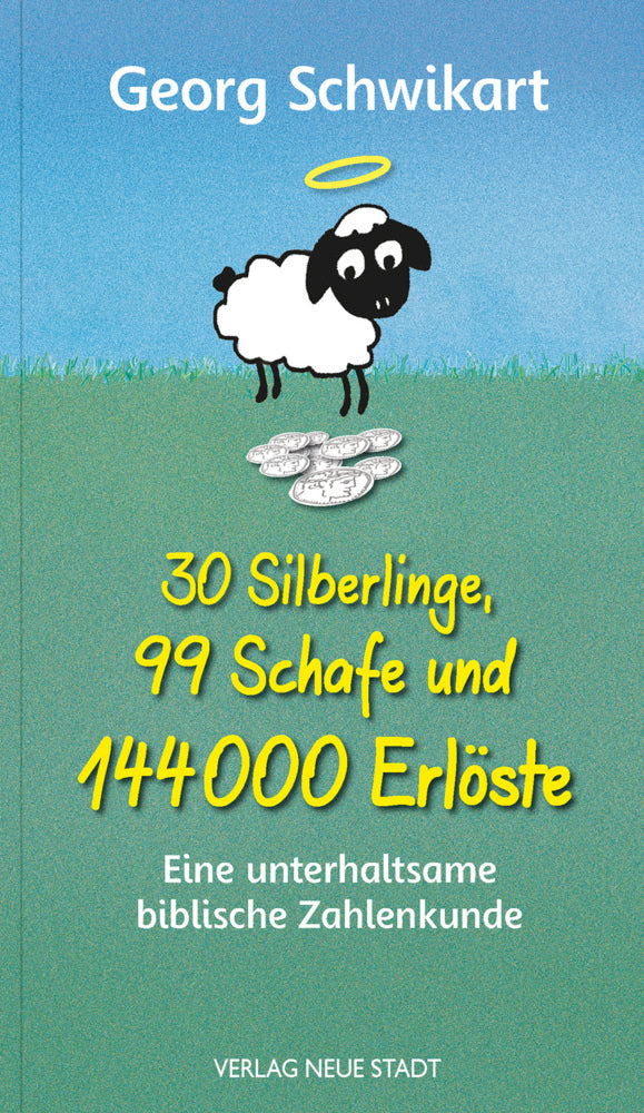 30 Silberlinge, 99 Schafe und 144000 Erlöste (Georg Schwikart)