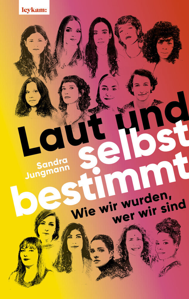 Laut und selbstbestimmt (Sandra Jungmann)