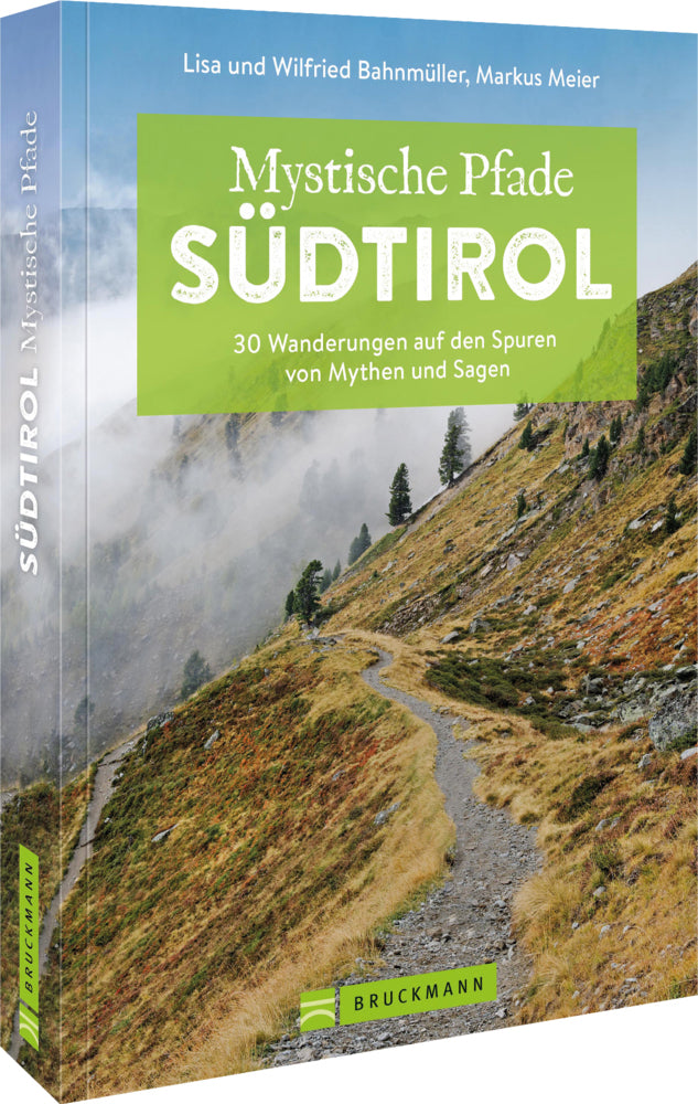 Mystische Pfade Südtirol (Markus Meier)