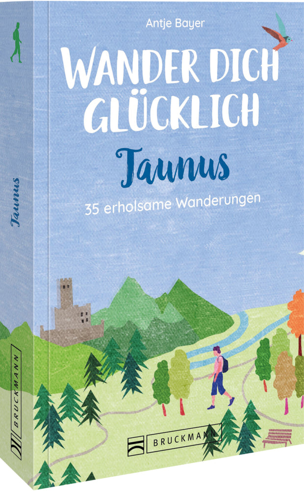 Wander dich glücklich - Taunus (Antje Bayer)