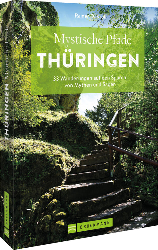 Mystische Pfade Thüringen (Rainer D. Kröll)