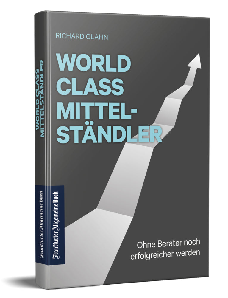 World Class Mittelständler (Richard Glahn)