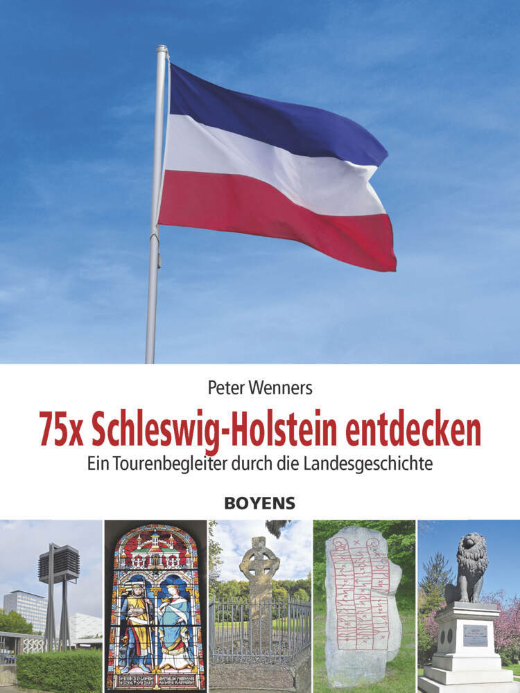 75x Schleswig-Holstein entdecken (Peter Wenners)