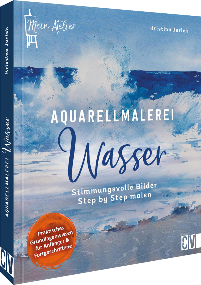 Mein Atelier Aquarellmalerei - Wasser (Kristina Jurick)