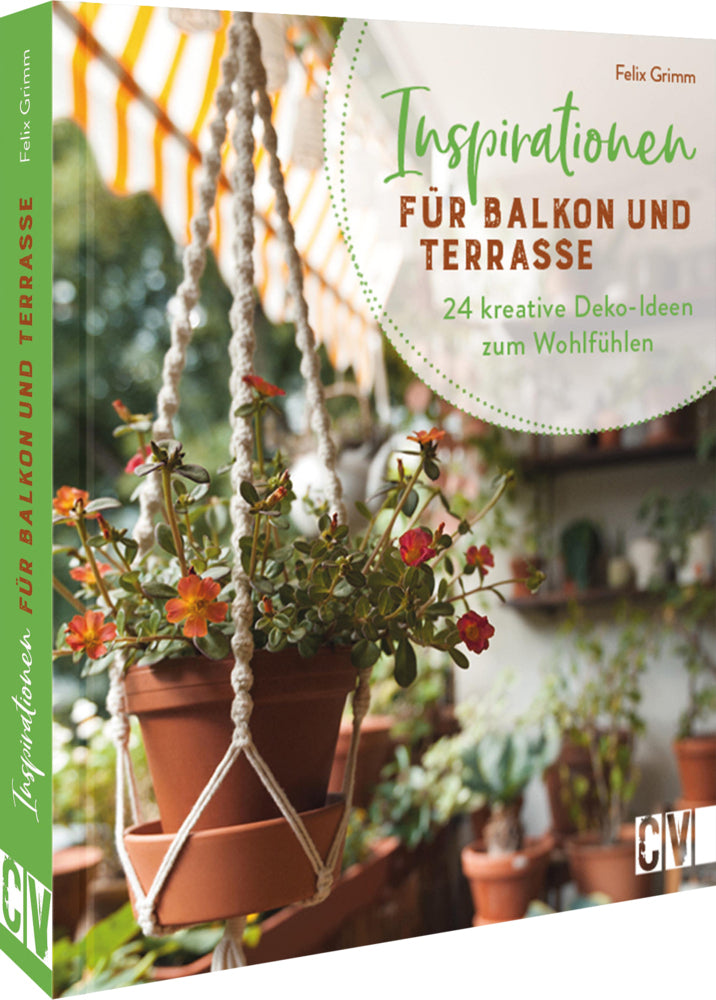 Inspirationen für Balkon und Terrasse (Felix Grimm)