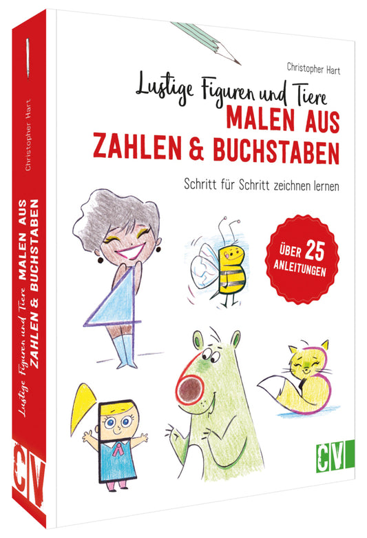 Lustige Figuren und Tiere malen aus Zahlen & Buchstaben (Christopher Hart)