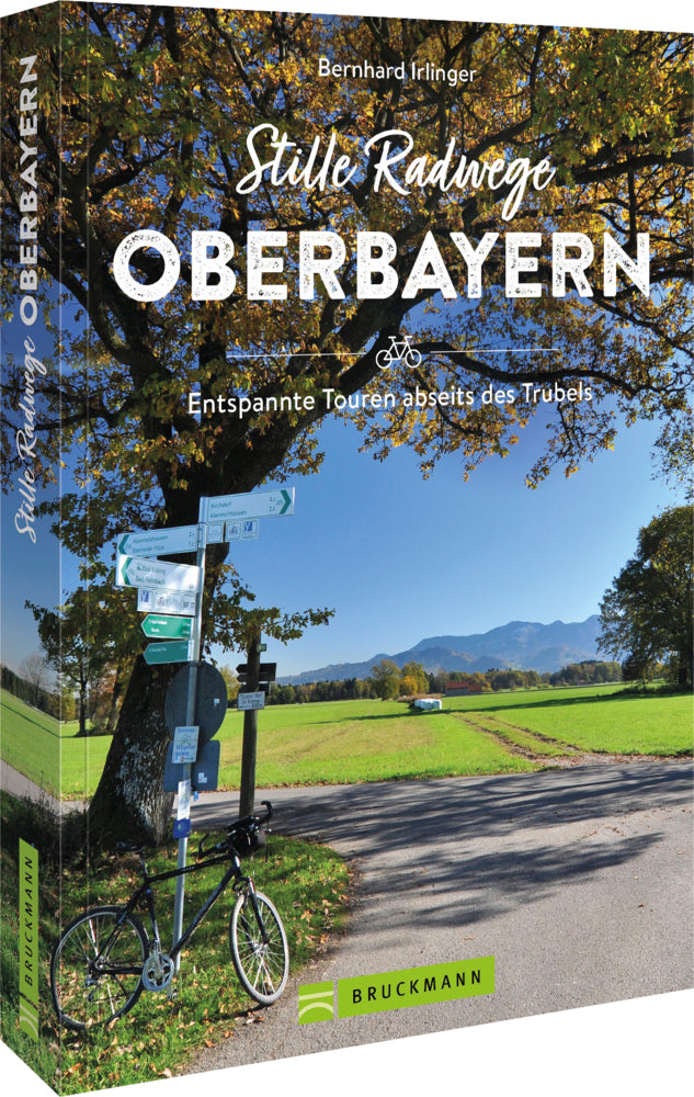 Stille Radwege Oberbayern (Bernhard Irlinger)