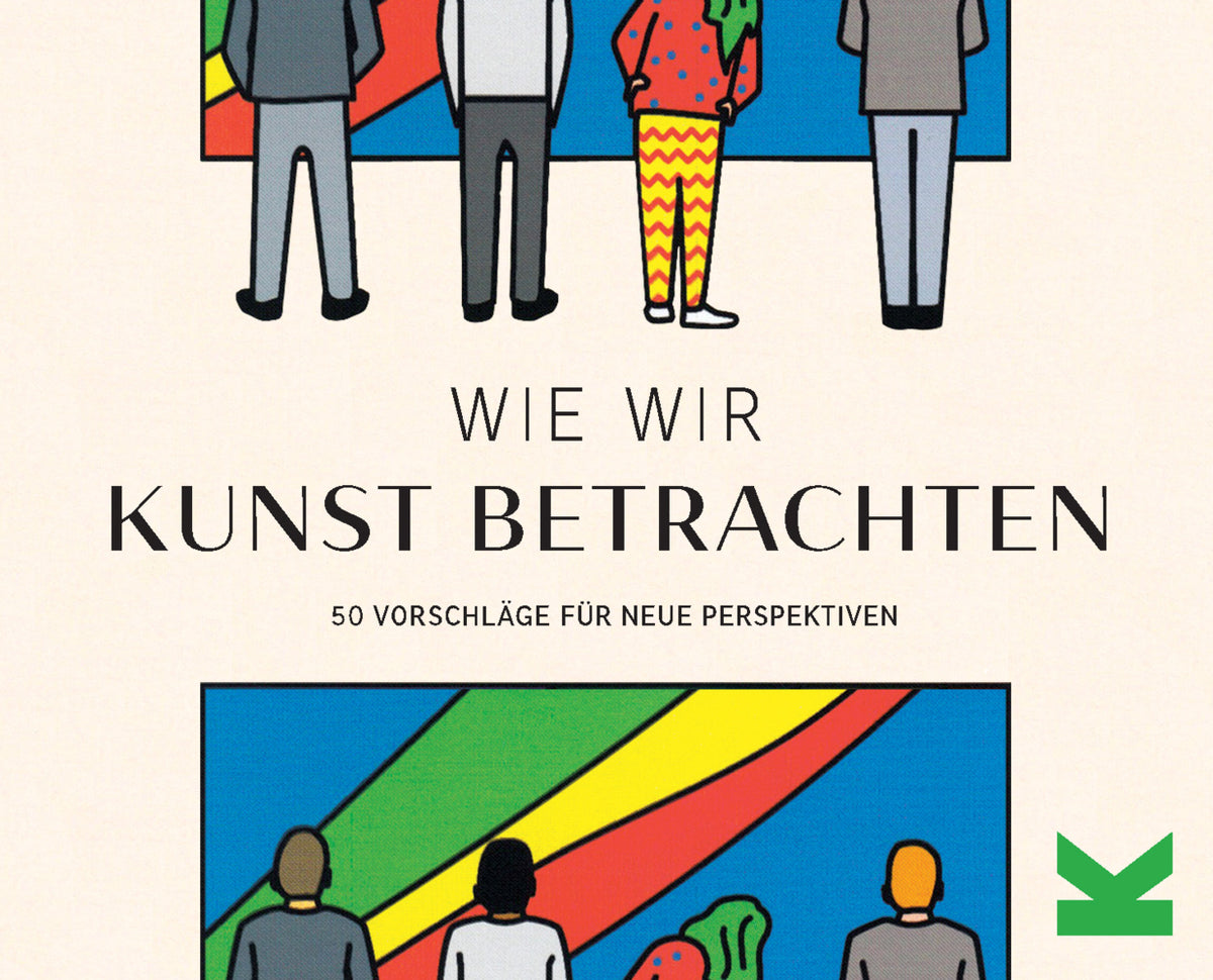Wie wir Kunst betrachten (George Wylesol)