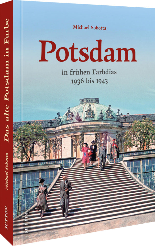 Potsdam in frühen Farbdias (Michael Sobotta)
