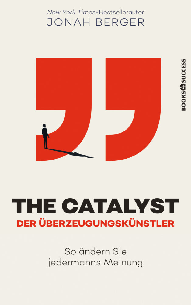 The Catalyst - Der Überzeugungskünstler (Jonah Berger)
