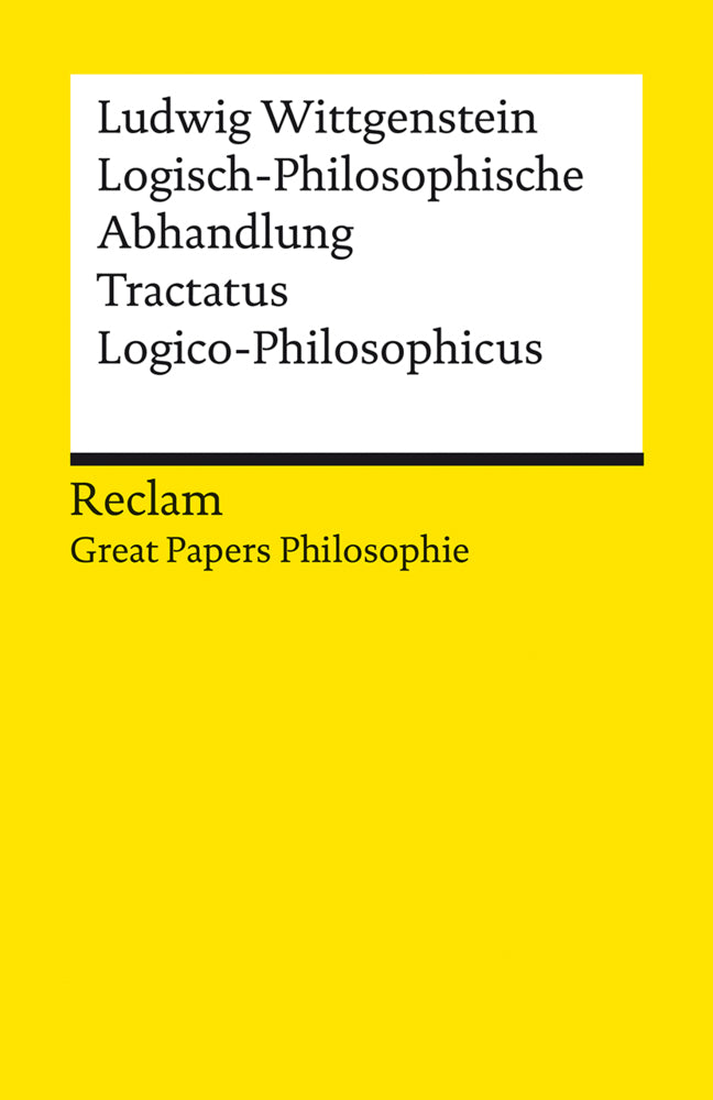 Logisch-Philosophische Abhandlung. Tractatus Logico-Philosophicus (Ludwig Wittgenstein)