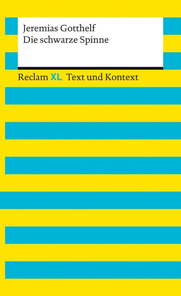 Die schwarze Spinne. Textausgabe mit Kommentar und Materialien (Jeremias Gotthelf)