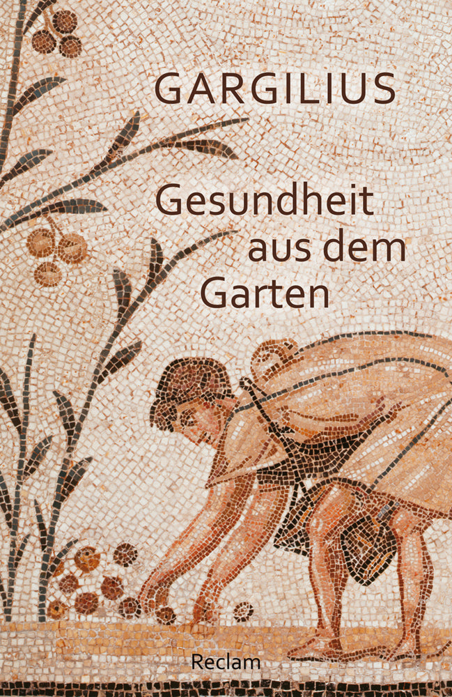 Gesundheit aus dem Garten. Lateinisch/Deutsch (Gargilius)