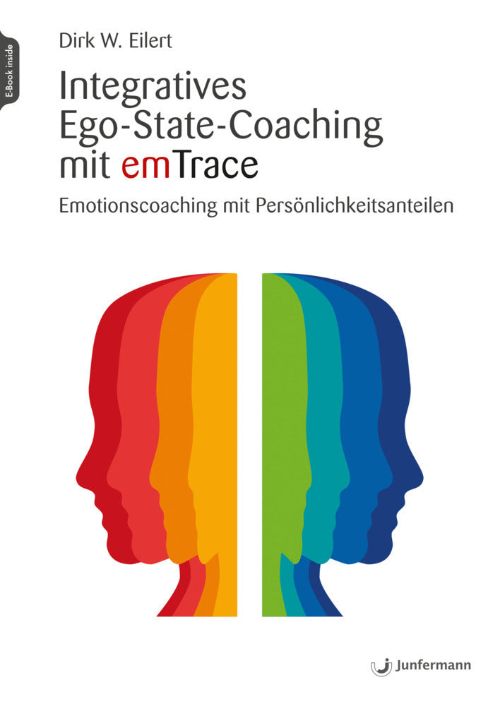 Integratives Ego-State-Coaching mit emTrace, m. 1 Beilage (Dirk W. Eilert)