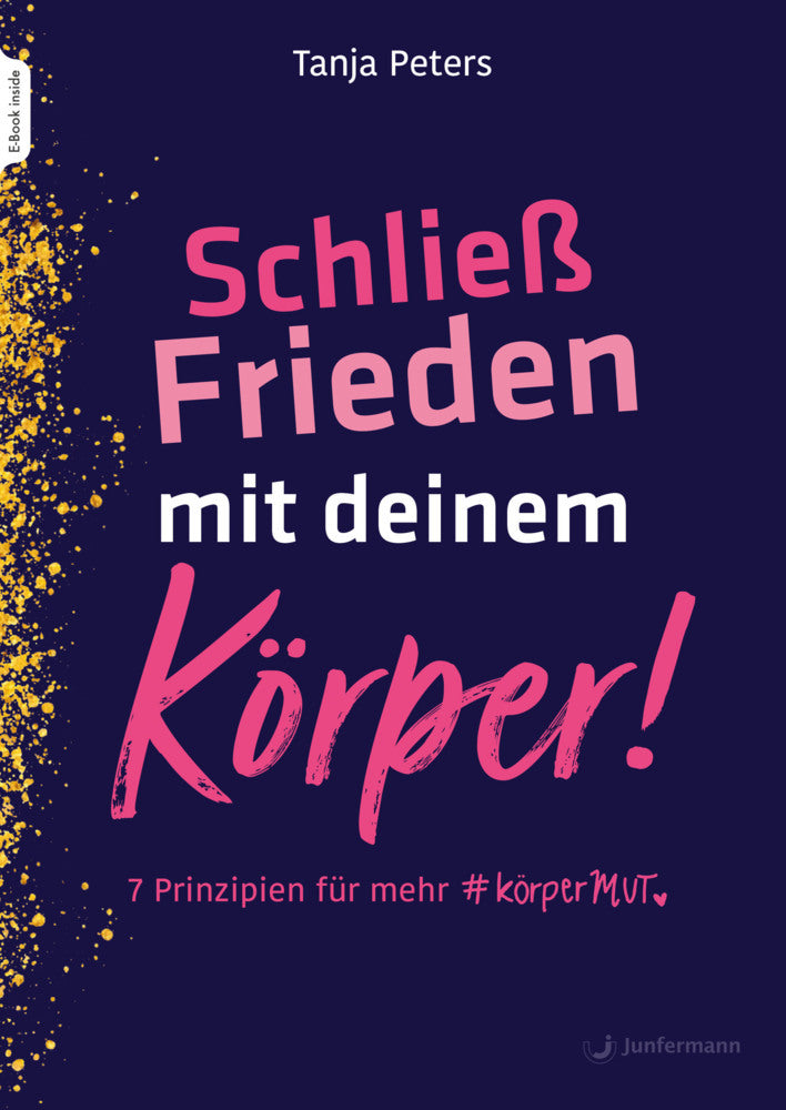 Schließ Frieden mit deinem Körper!, m. 1 Beilage (Tanja Peters)