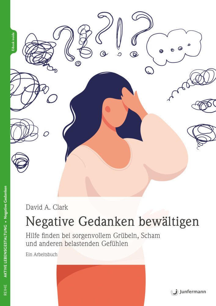 Negative Gedanken bewältigen, m. 1 Beilage (David A. Clark)