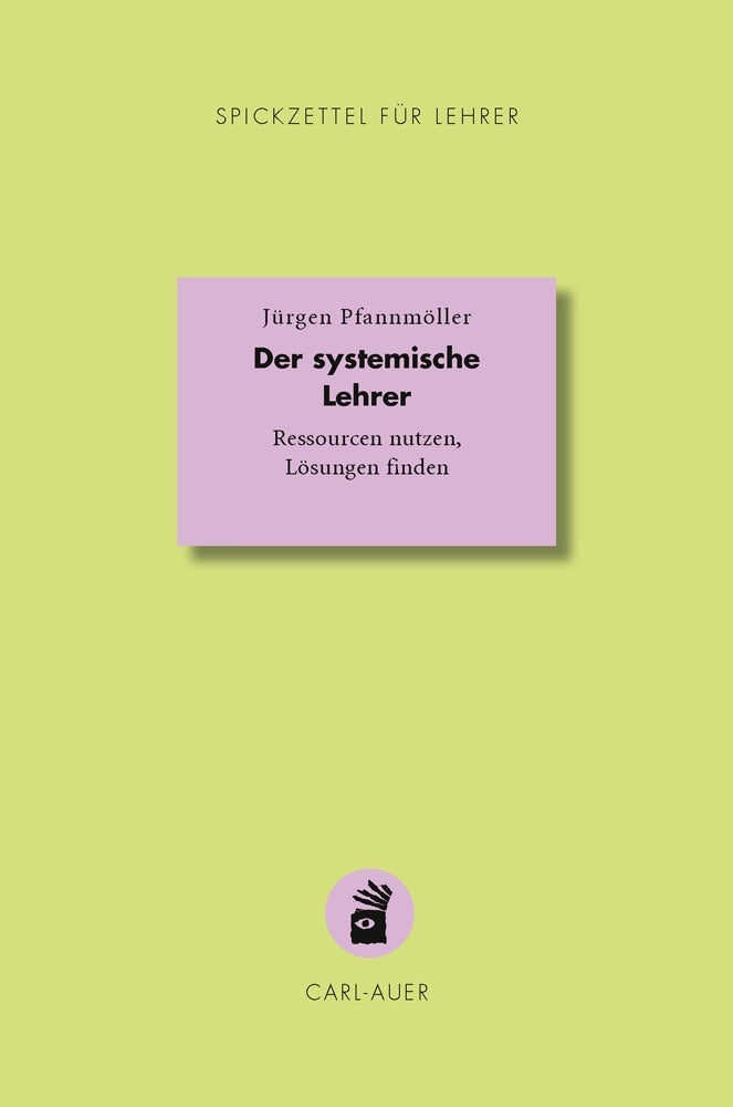Der systemische Lehrer (Jürgen Pfannmöller)