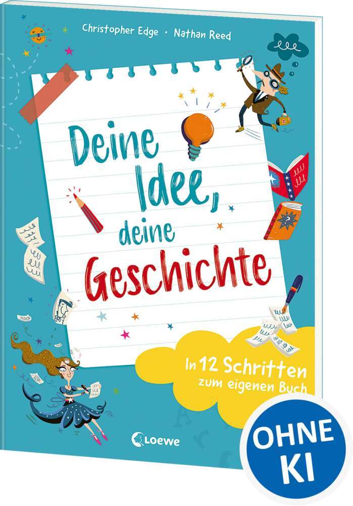 Deine Idee, deine Geschichte - In 12 Schritten zum eigenen Buch (Christopher Edge)