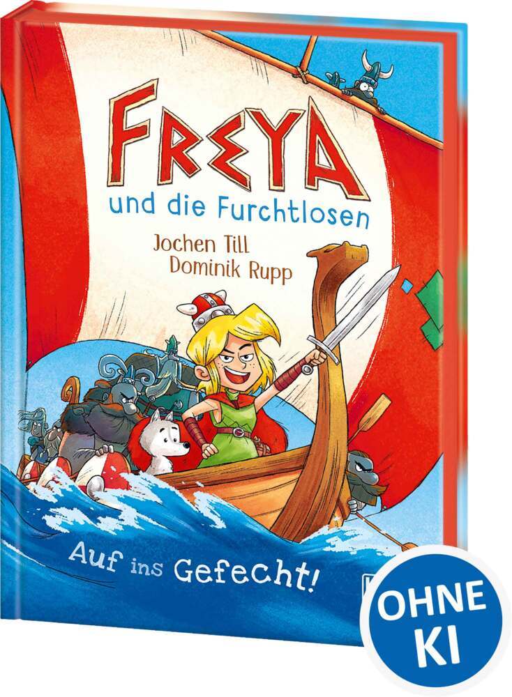 Freya und die Furchtlosen (Band 1) - Auf ins Gefecht! (Jochen Till)