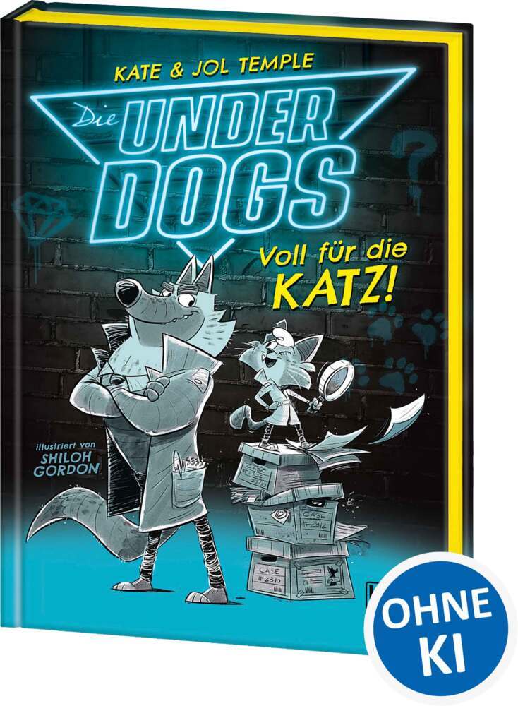 Die Underdogs (Band 1) - Voll für die Katz! (Kate & Jol Temple Temple)