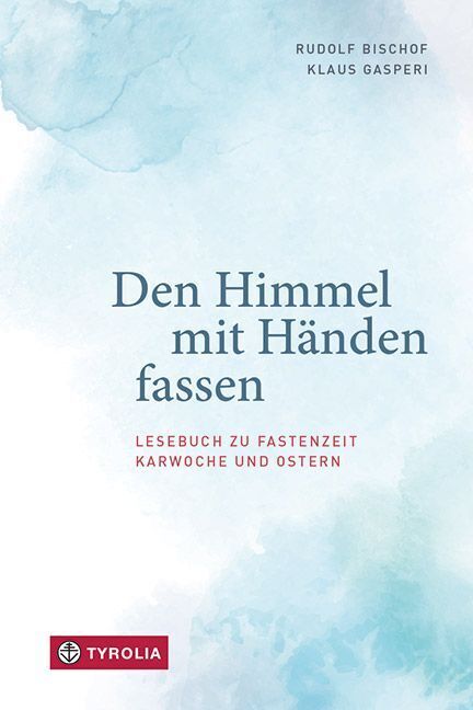 Den Himmel mit Händen fassen (Rudolf Bischof)