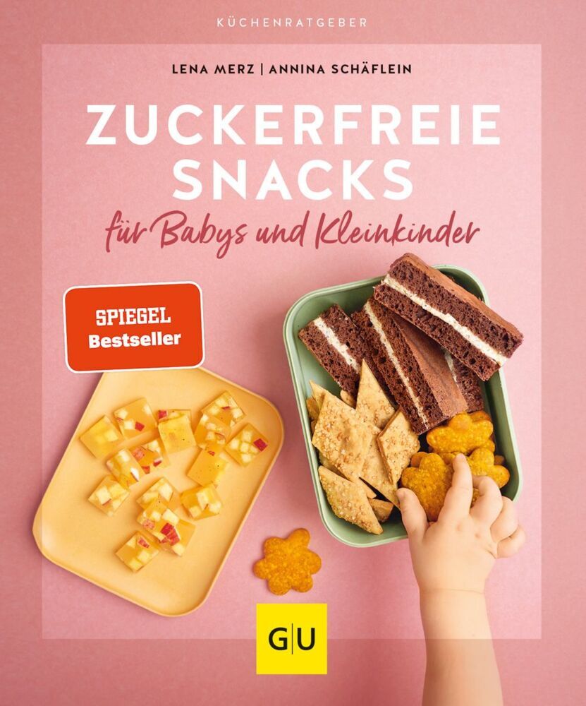Zuckerfreie Snacks für Babys und Kleinkinder (Lena Merz)