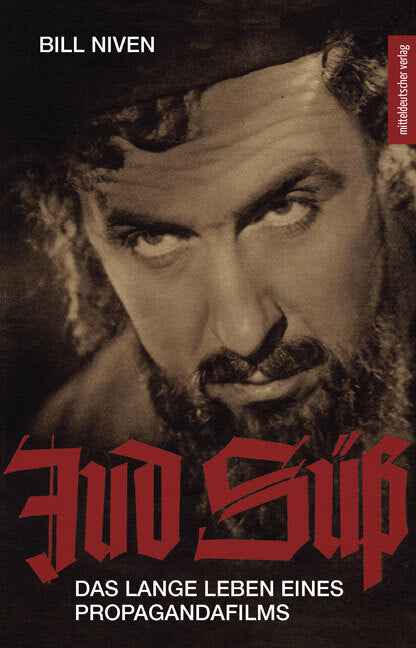 Jud Süß - das lange Leben eines Propagandafilms (Bill Niven)
