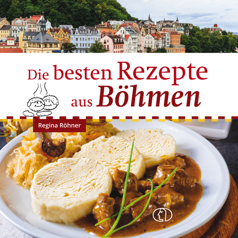 Die besten Rezepte aus Böhmen (Regina Röhner)